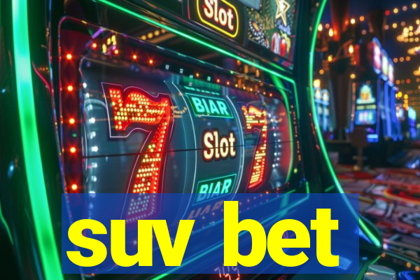 suv bet